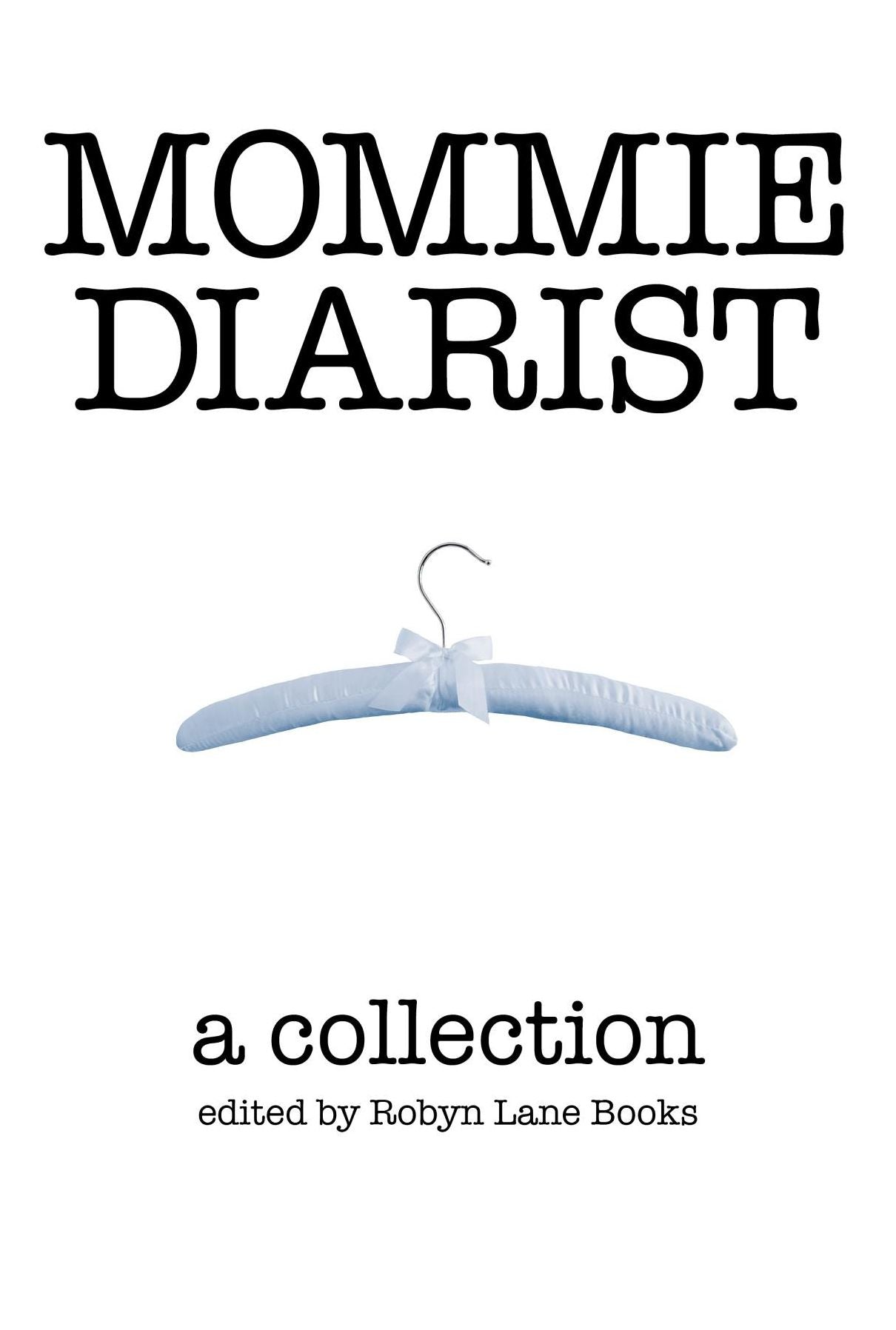 Mommie Diarist: A Collection
