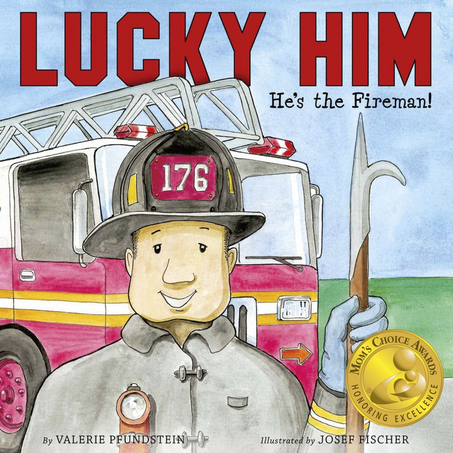 Lucky Him: He's the Fireman!