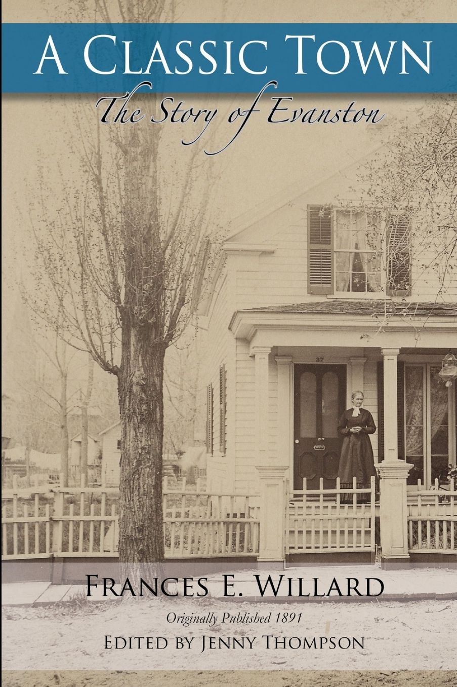 A Classic Town: The Story of Evanston