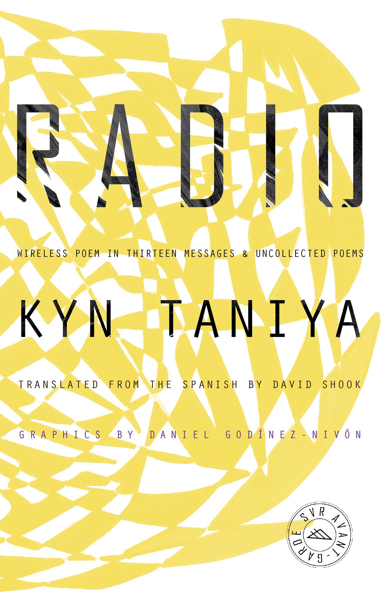 RADIO: Wireless Poem in Thirteen Messages & Uncollected Poems