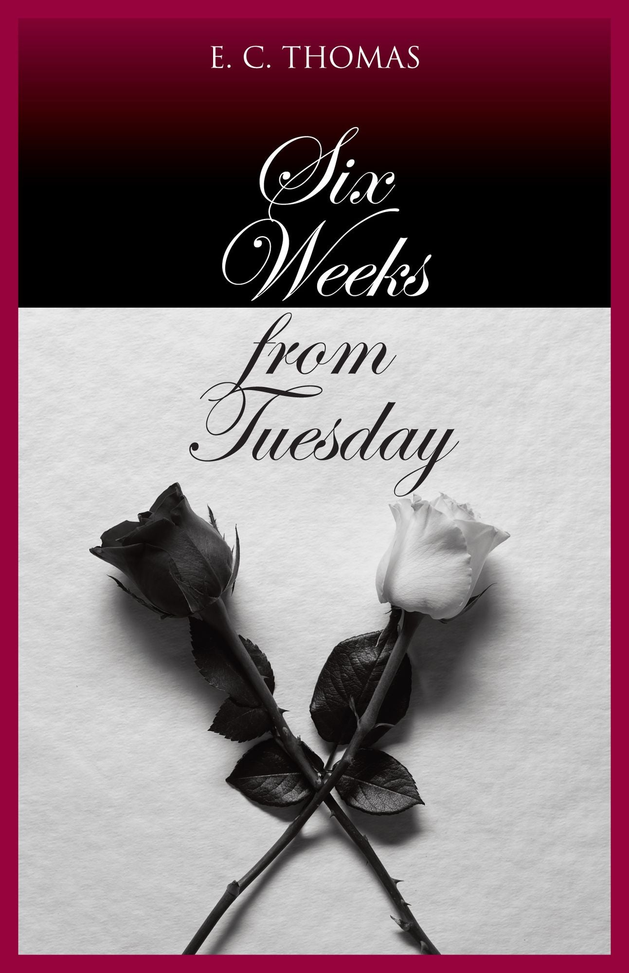 Six Weeks from Tuesday