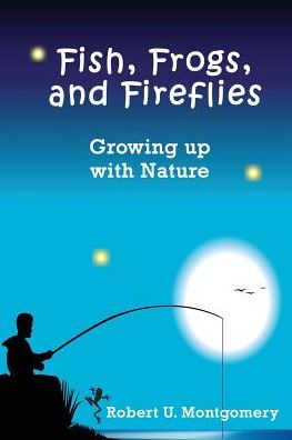 Fish, Frogs, and Fireflies