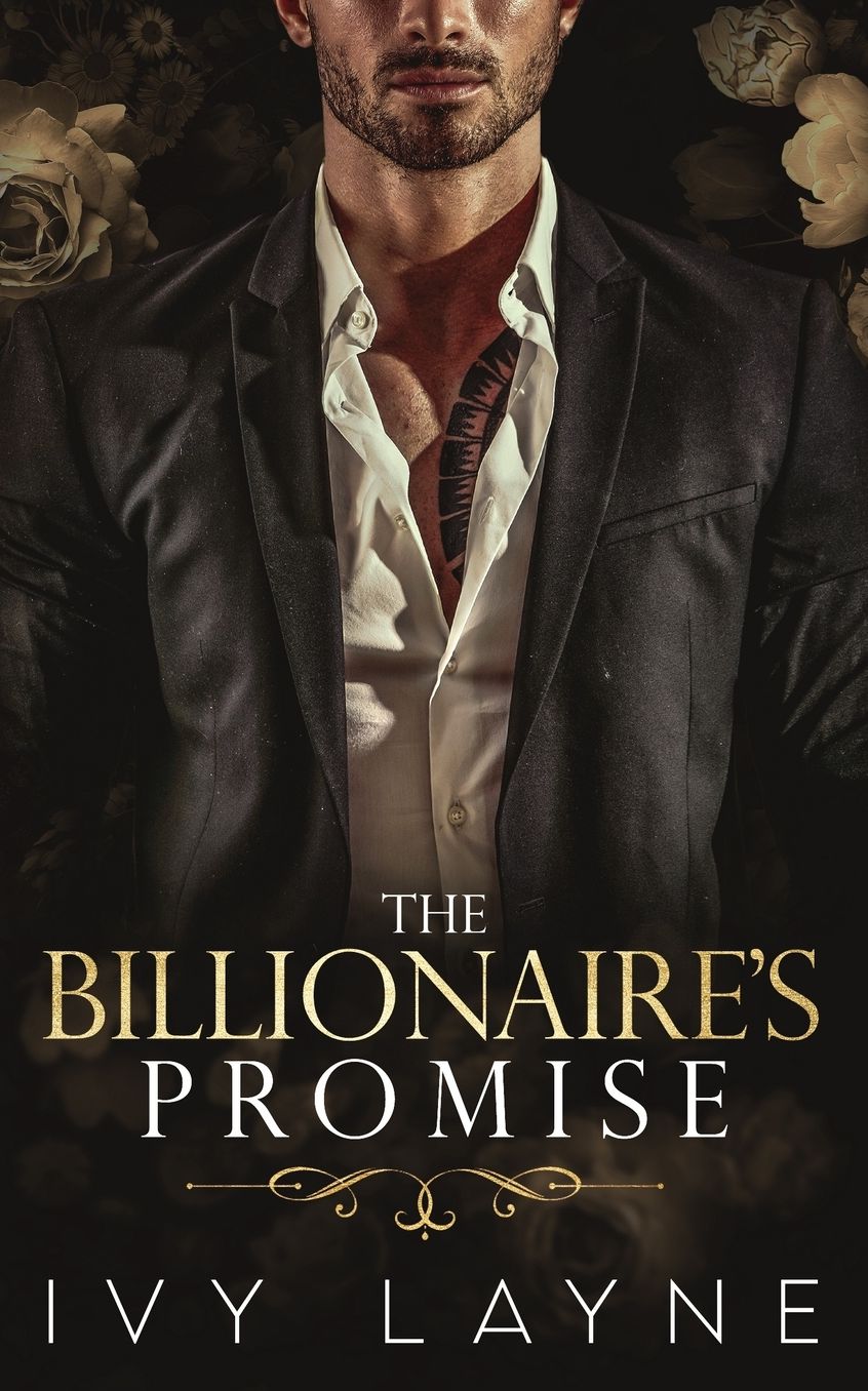 The Billionaire's Promise (a 'Scandals of the Bad Boy Billionaires' Romance)