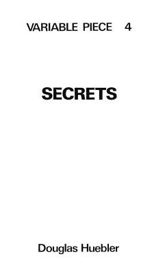 Douglas Huebler: Variable Piece 4: Secrets