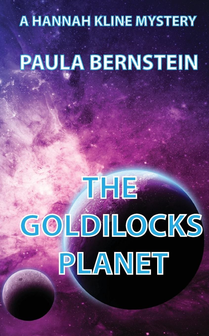 The Goldilocks Planet: A Hannah Kline Mystery