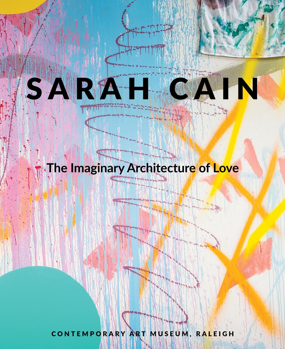 Sarah Cain: The Imaginary Architecture of Love
