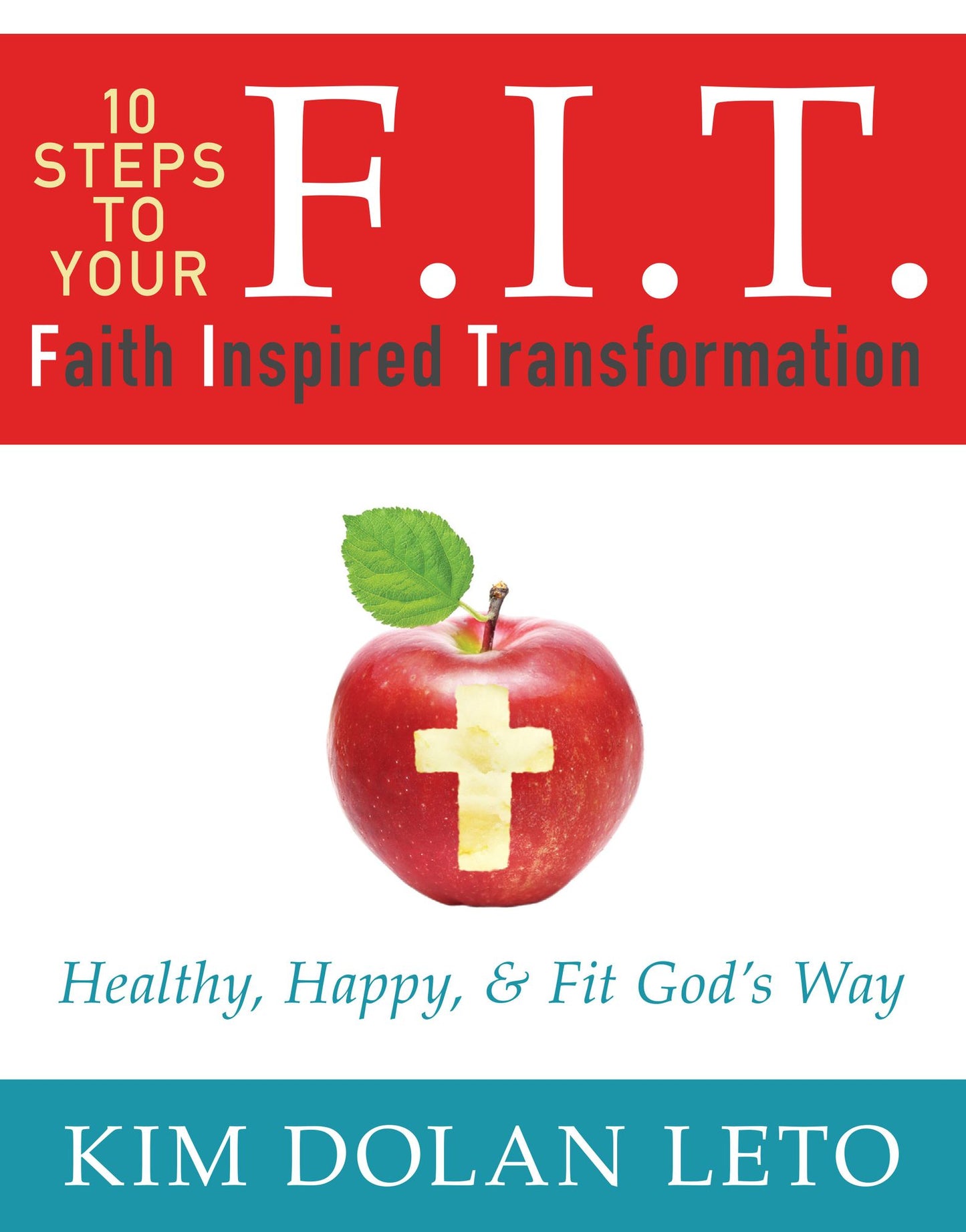 F.I.T.: Faith Inspired Transformation