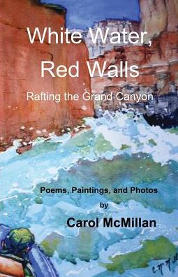 White Water, Red Walls: Rafting the Grand Canyon