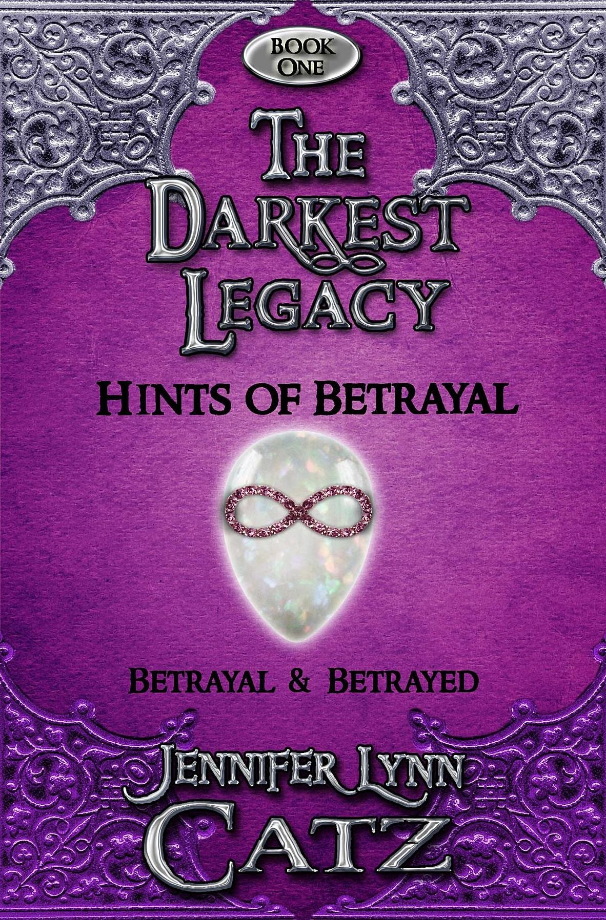 The Darkest Legacy: Hints of Betrayal (Book One Omnibus)