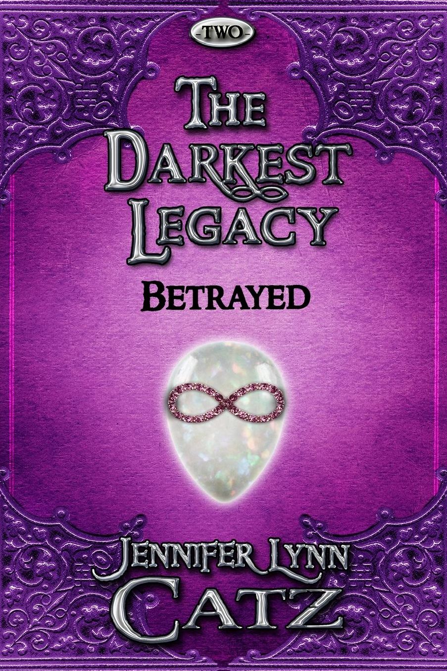 The Darkest Legacy: Betrayed (Two)