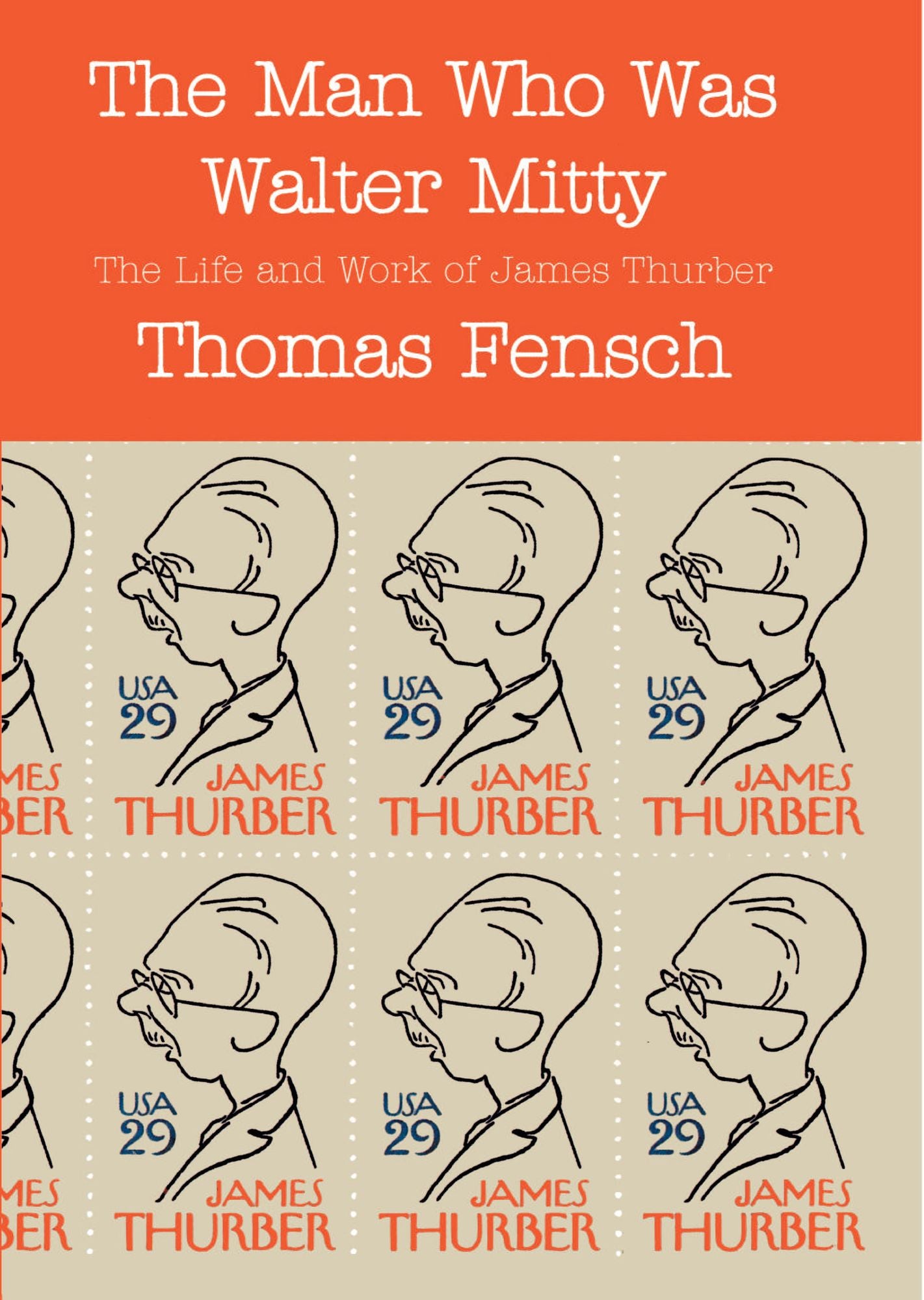 The Man Who Was Walter Mitty: The Life and Work of James Thurber
