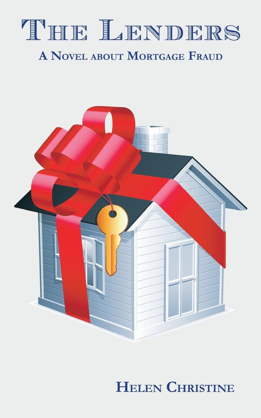 The Lenders: A Novel About Mortgage Fraud