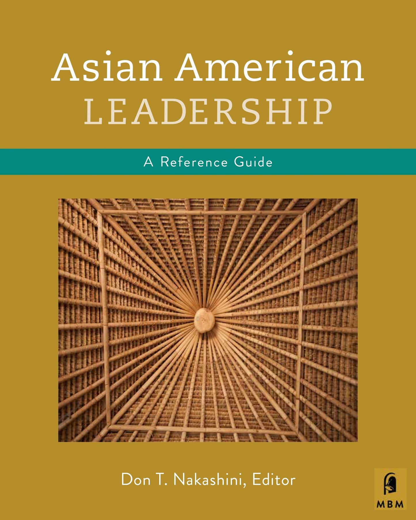 Asian American Leadership: A Concise Reference Guide