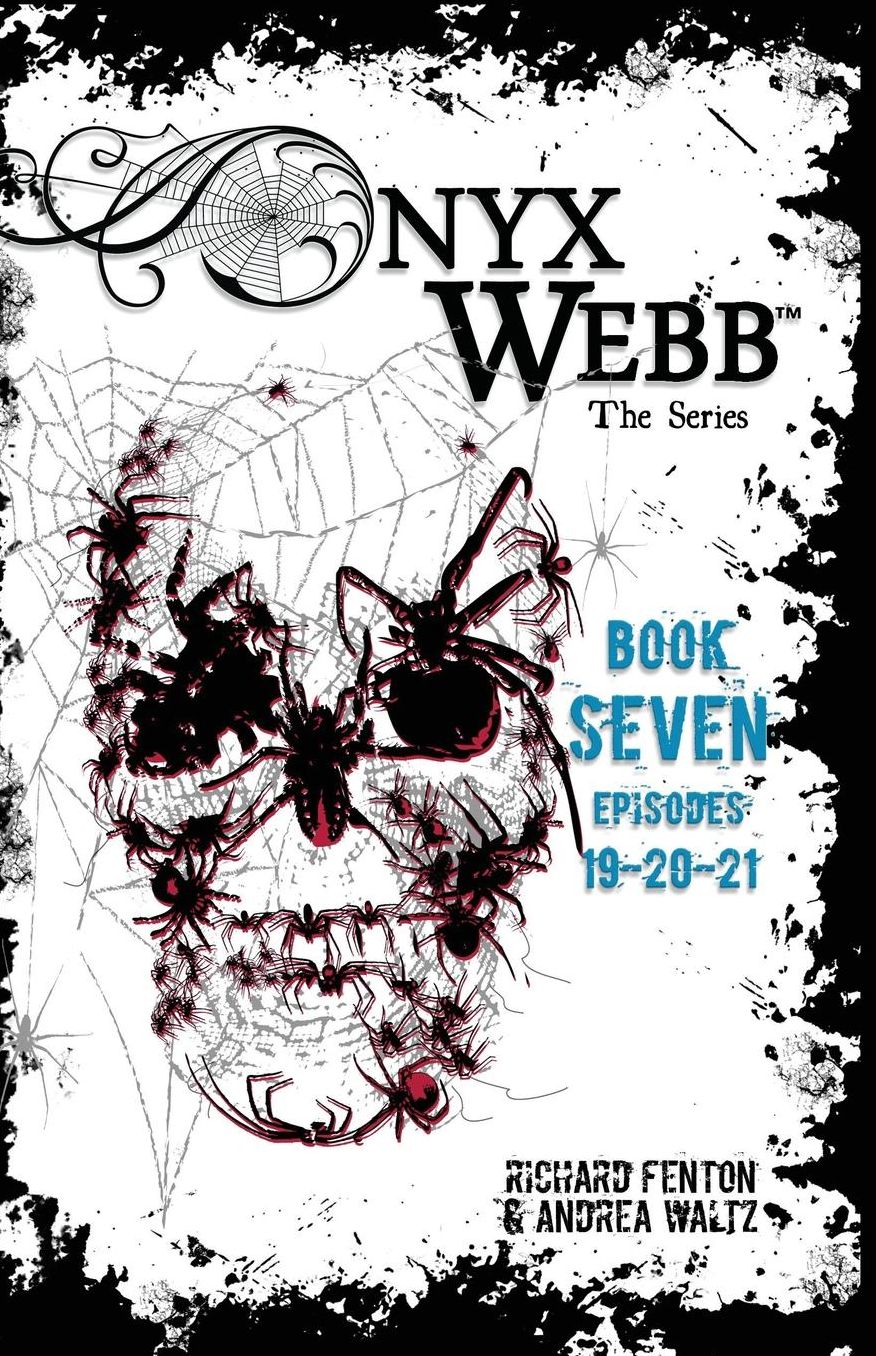 Onyx Webb: Book Seven: Episodes 19, 20 amp; 21
