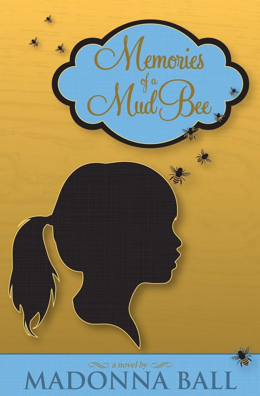Memories of a Mud Bee: A Novel