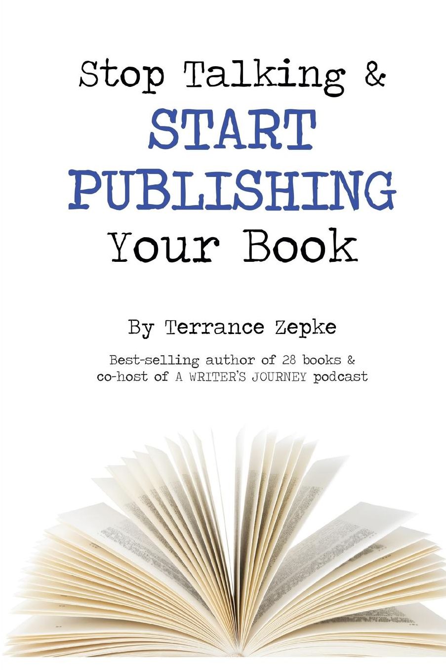 Stop Talking & Start Publishing Your Book