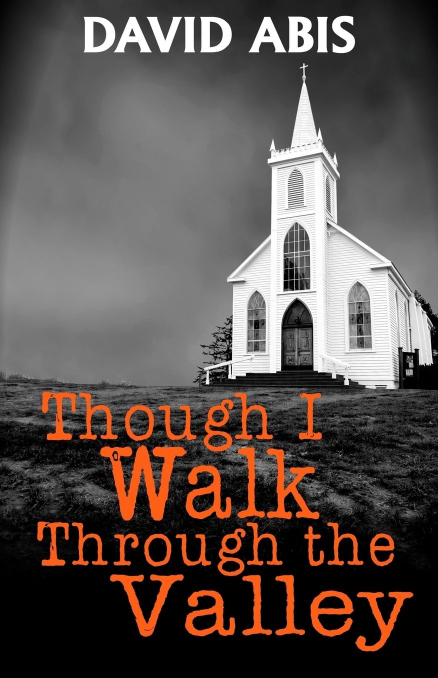Though I Walk Through The Valley