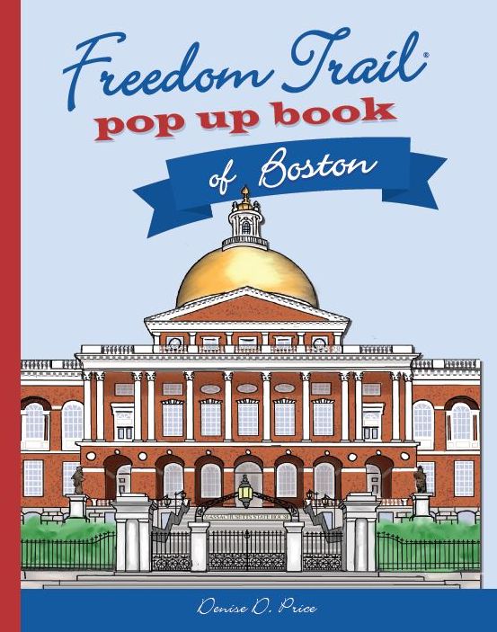 Freedom Trail Pop up Book of Boston