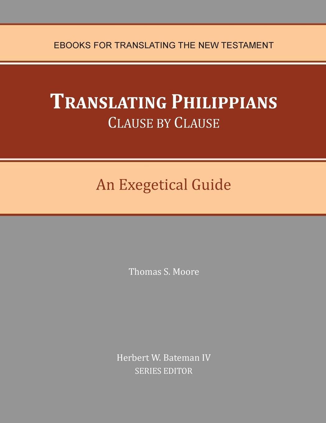 Translating Philippians Clause by Clause: An Exegetical Guide