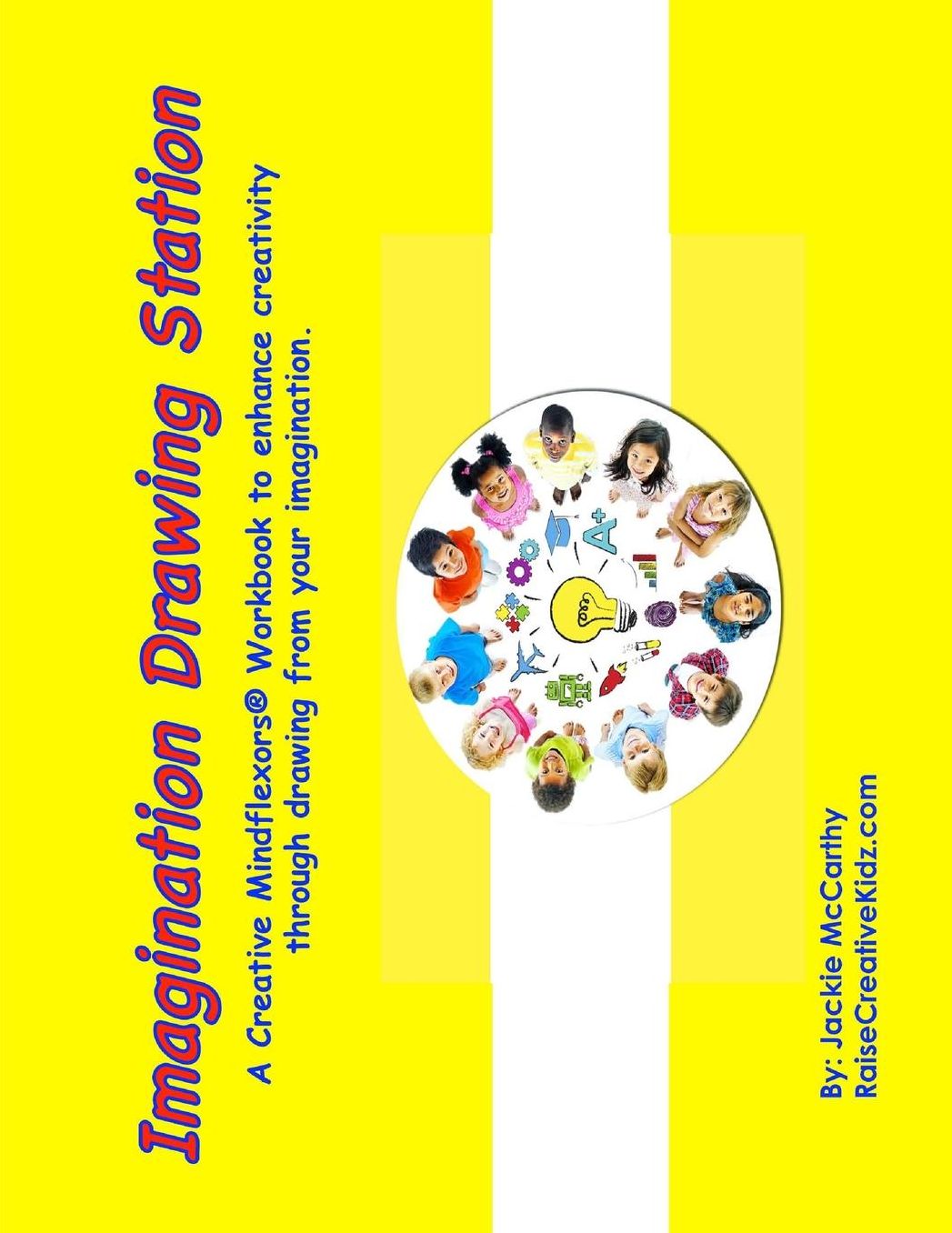 Imagination Drawing Station: A Creative Mindflexors Workbook