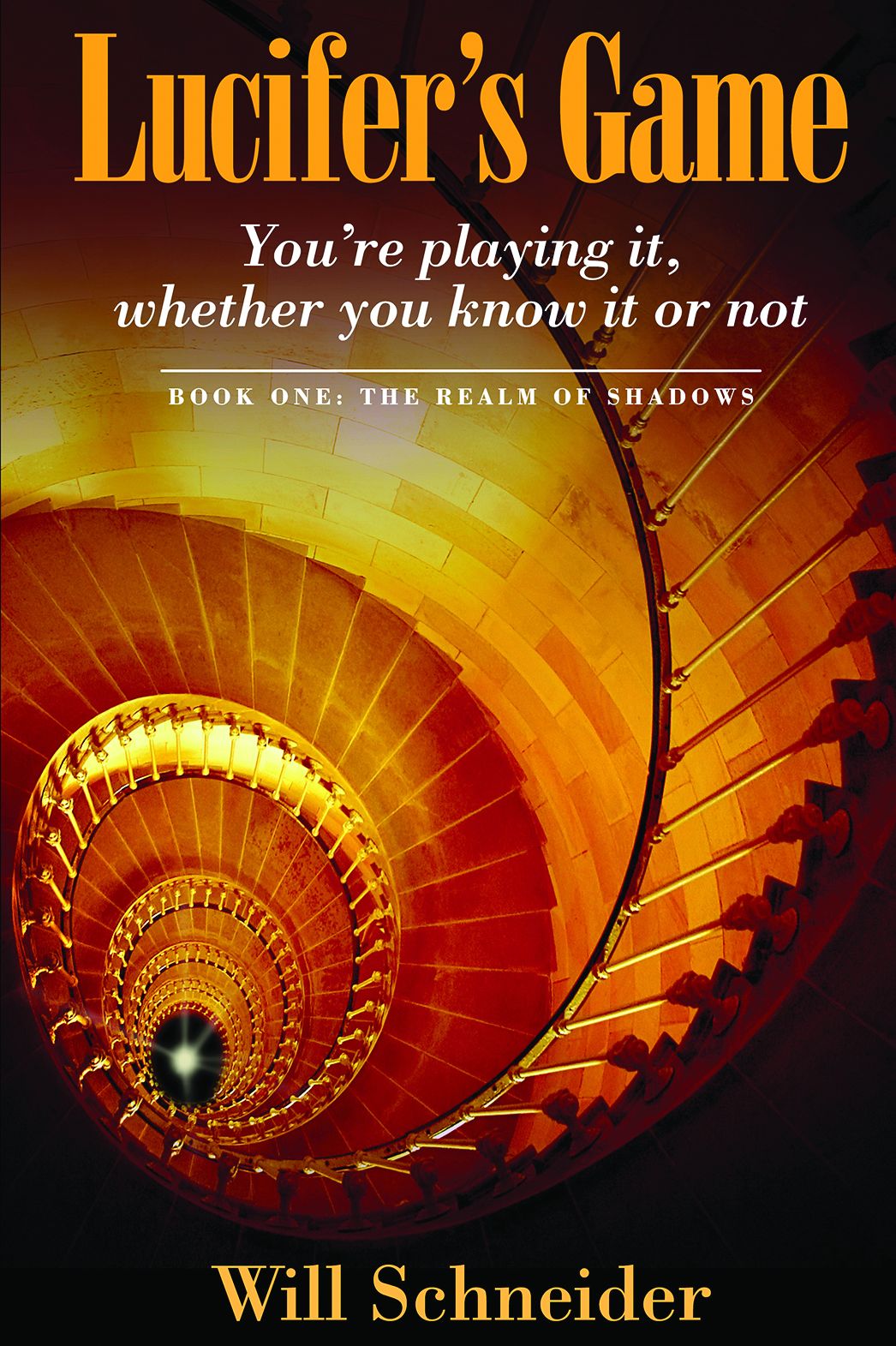 Lucifer's Game: You're playing it--whether you know it or not!