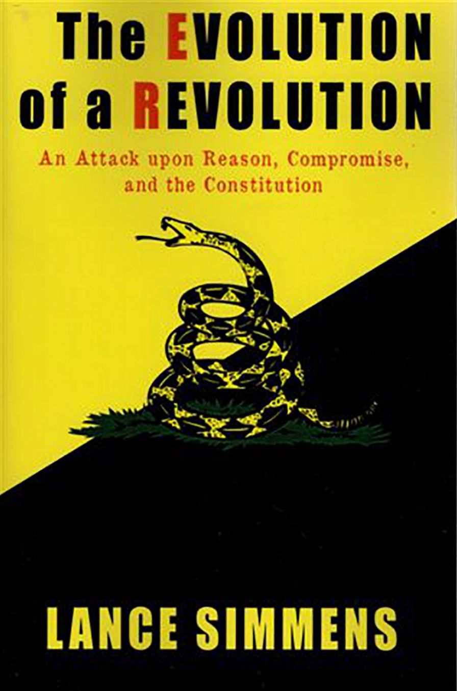 The Evolution of a Revolution: An Attack Upon Reason, Compromise, and the Constitution