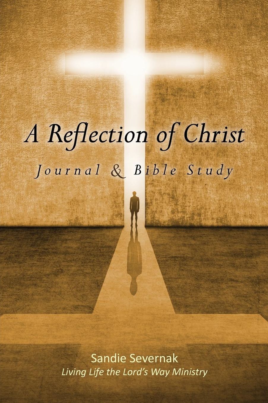 A Reflection of Christ: Journal & Bible Study