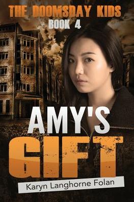 The Doomsday Kids Book 4: Amy's Gift