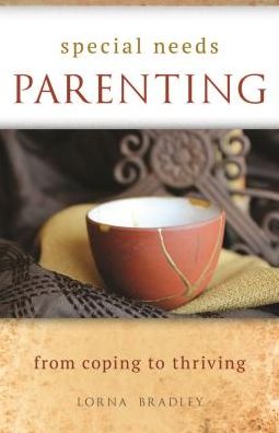 Special Needs Parenting: From Coping to Thriving