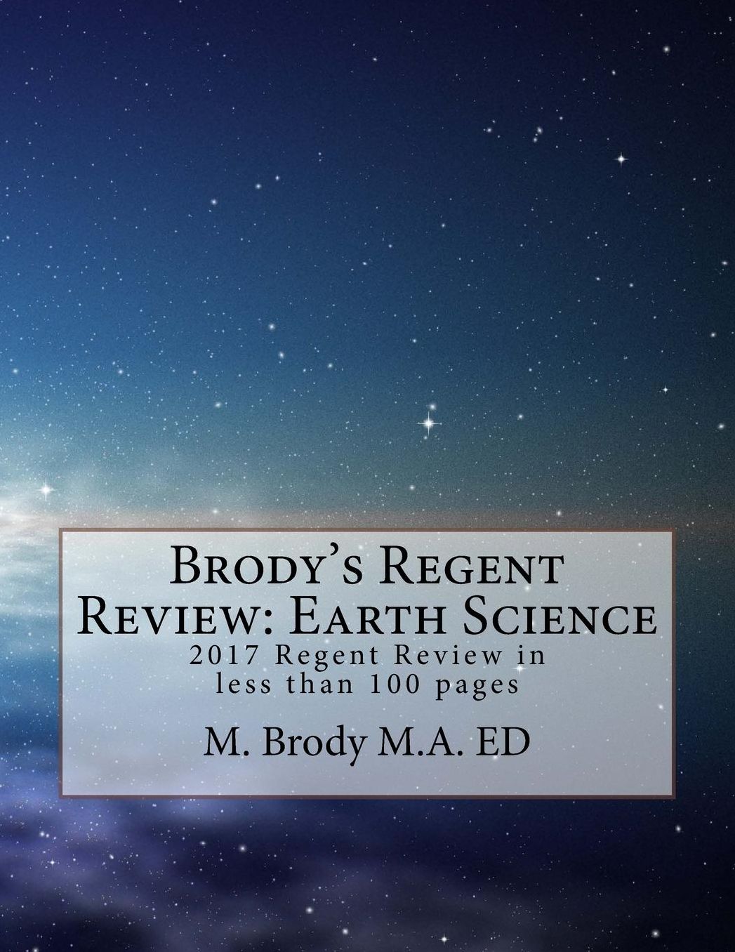 Brodys Regents Review: Earth Science 2015: Regents Review in Less Than 100 Pages