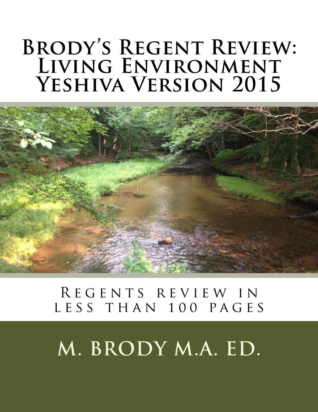 Brody's Regent Review: Living Environment Yeshiva Version 2015: Regents review in less than 100 pages