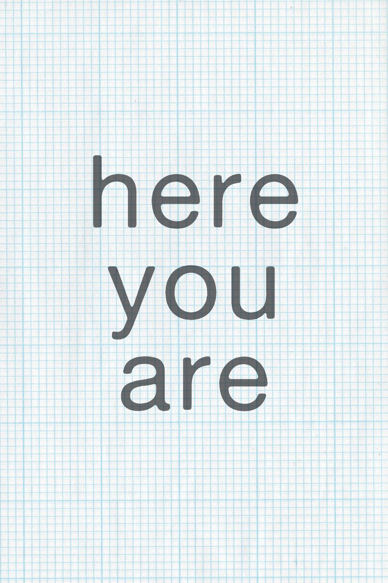 Here You Are
