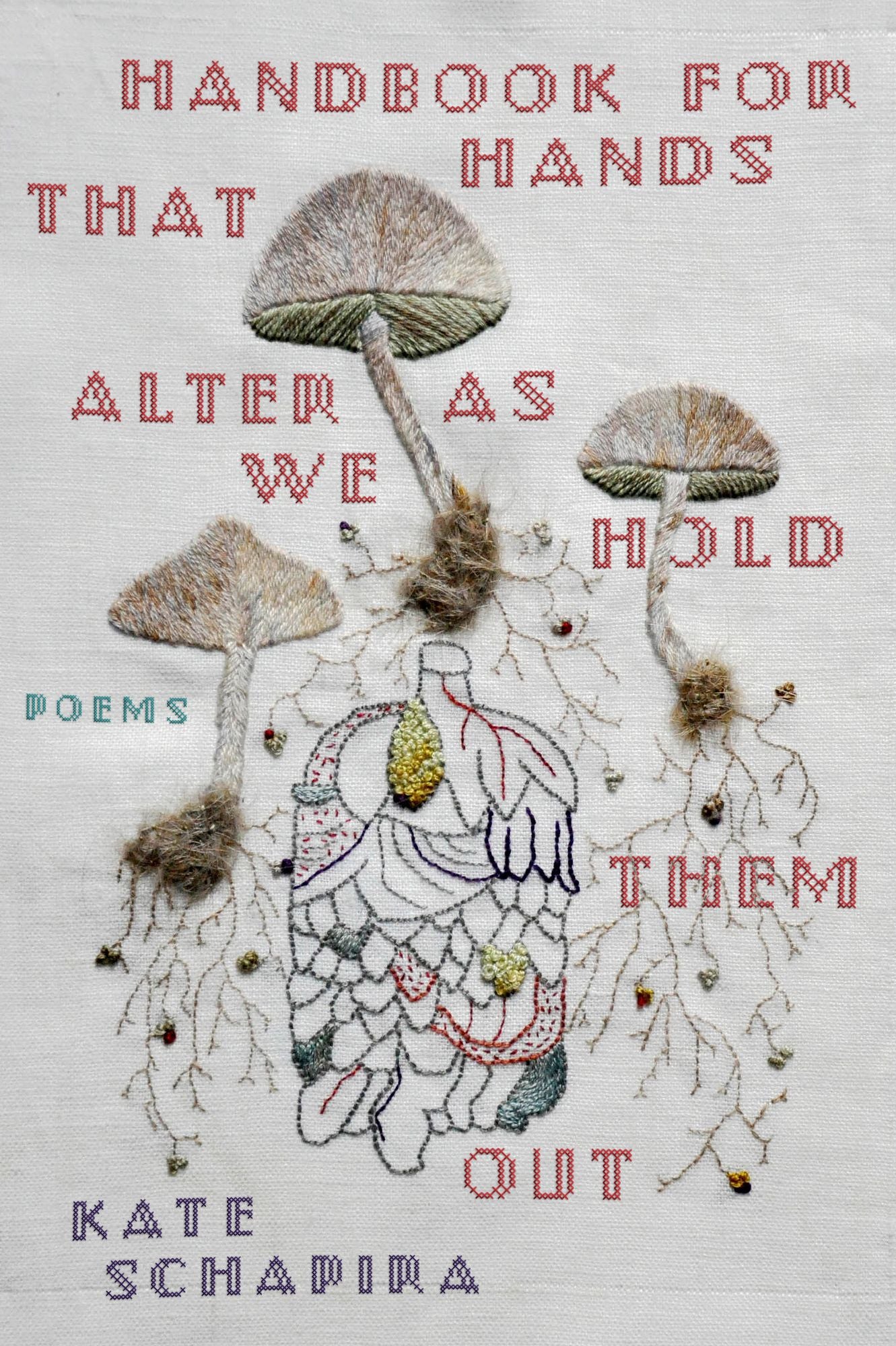 Handbook For Hands That Alter As We Hold Them Out