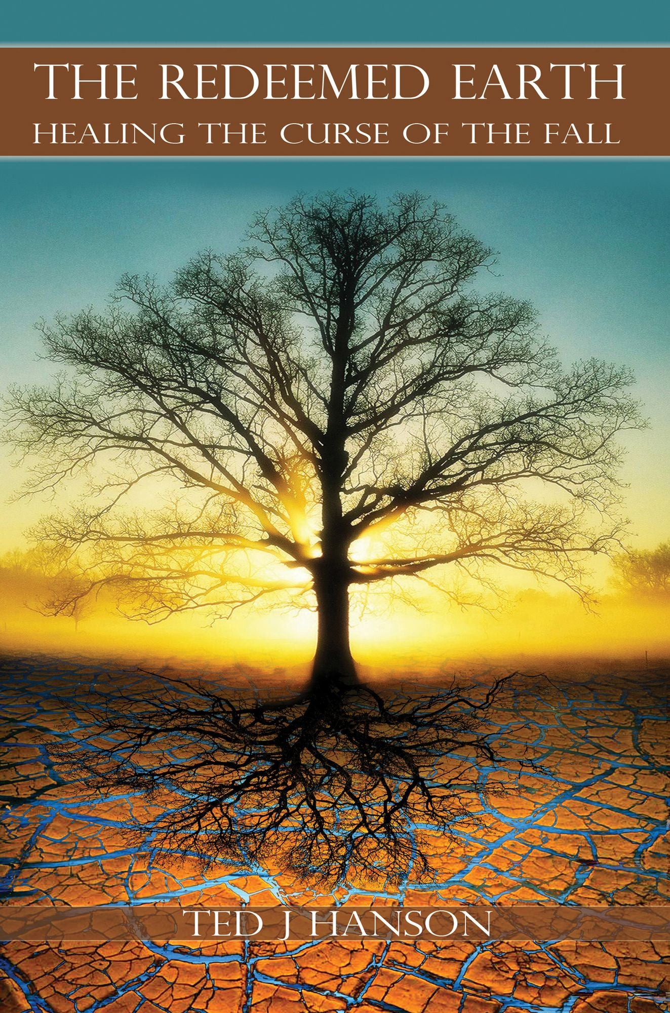 The Redeemed Earth: Healing the Curse of the Fall