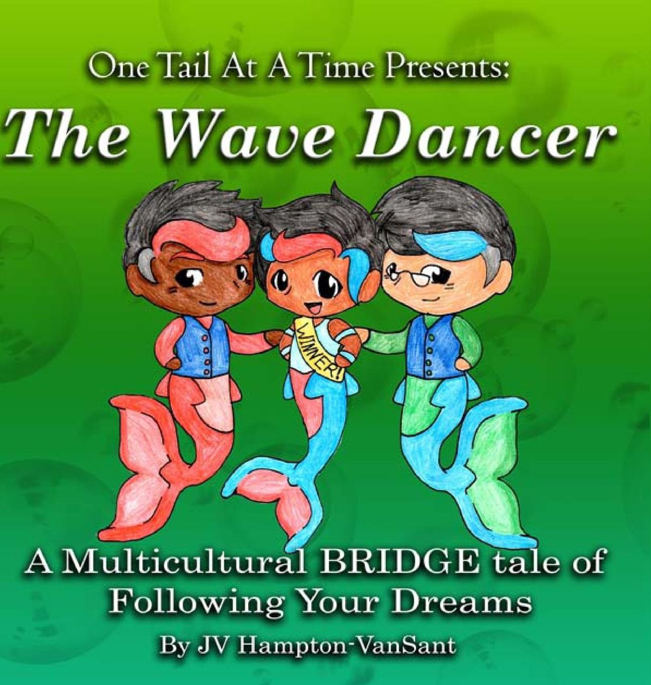 The Wave Dancer: A Multicultural BRIDGE tale about Following Your Dreams