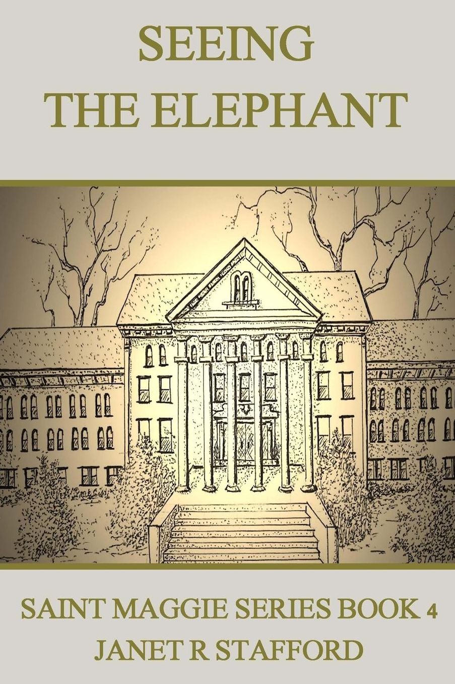 Seeing the Elephant: Saint Maggie Series Book 4