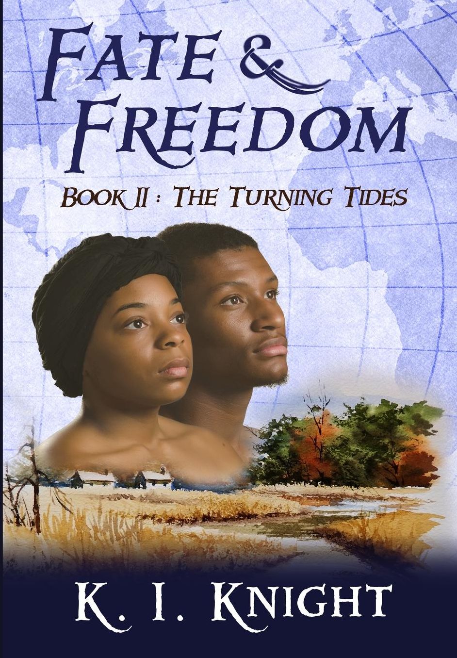 Fate & Freedom: Book II : The Turning Tides