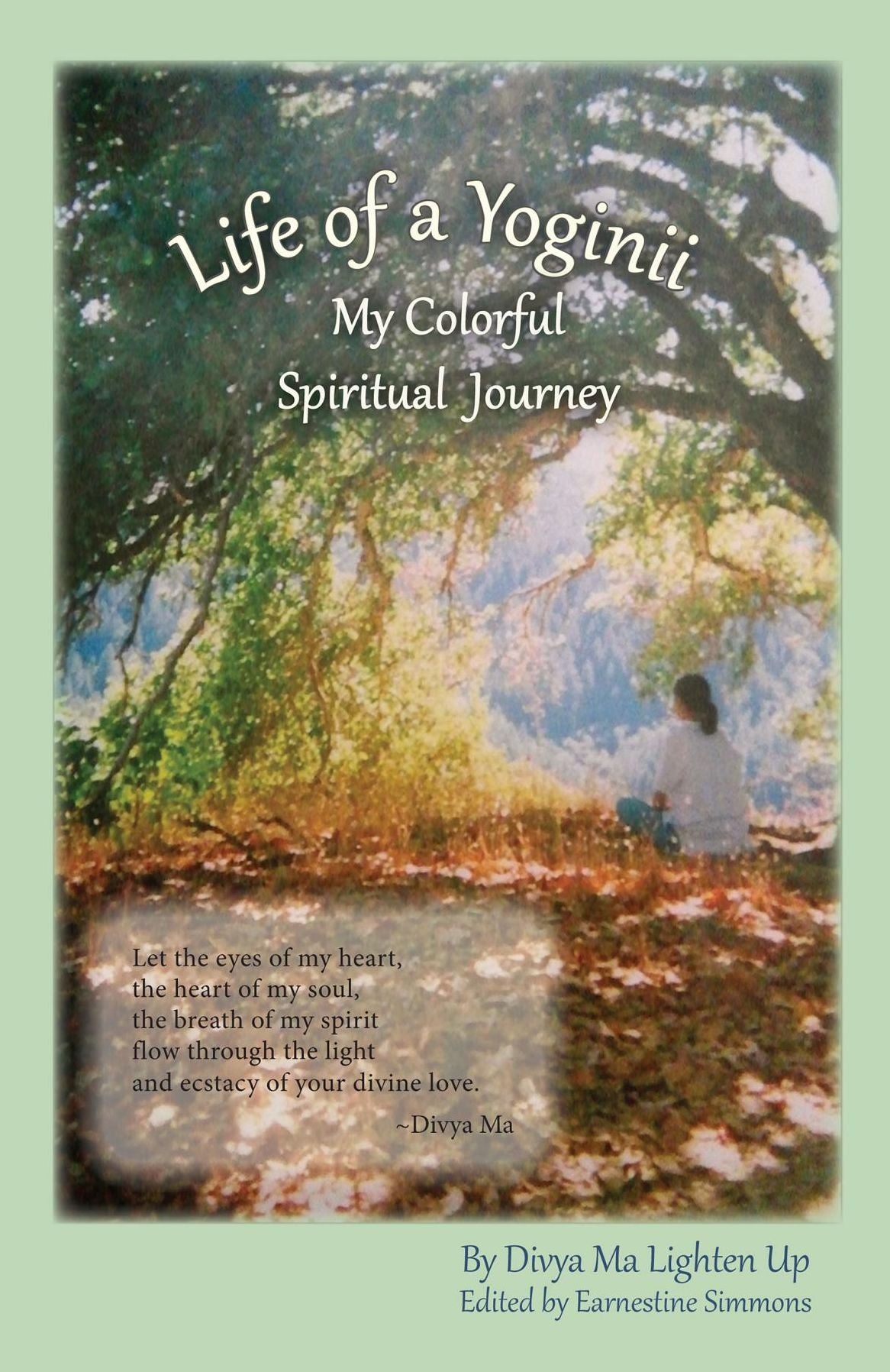Life of a Yoginii: My Colorful Spiritual Journey