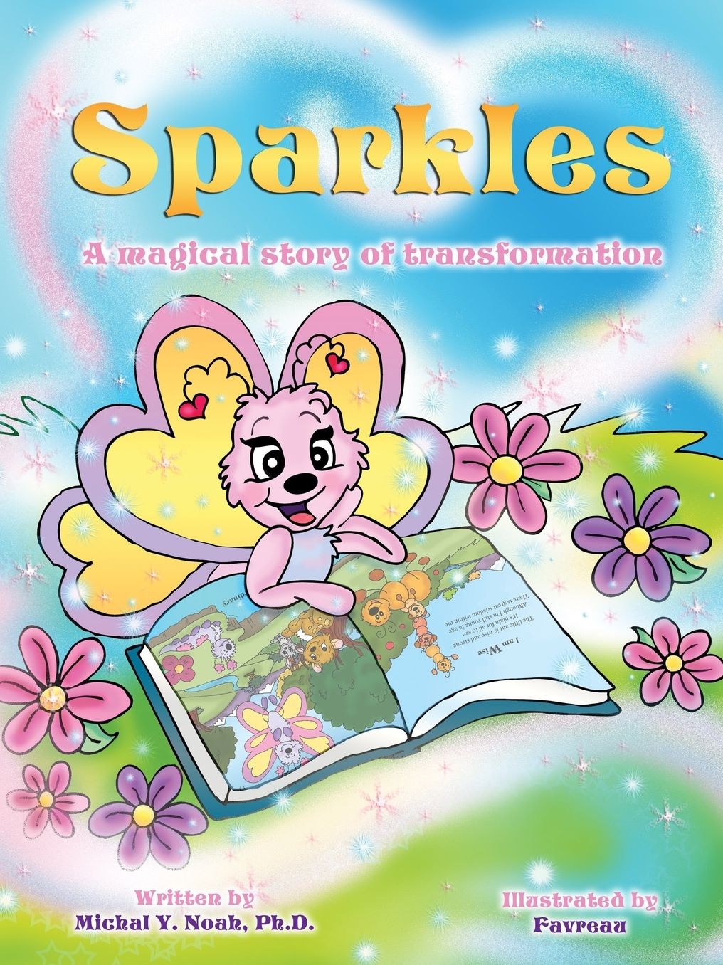 SPARKLES: A MAGICAL STORY OF TRANSFORMATION AWARD-WINNING CHILDREN'S BOOK (Recipient of the prestigious Mom's Choice Award)