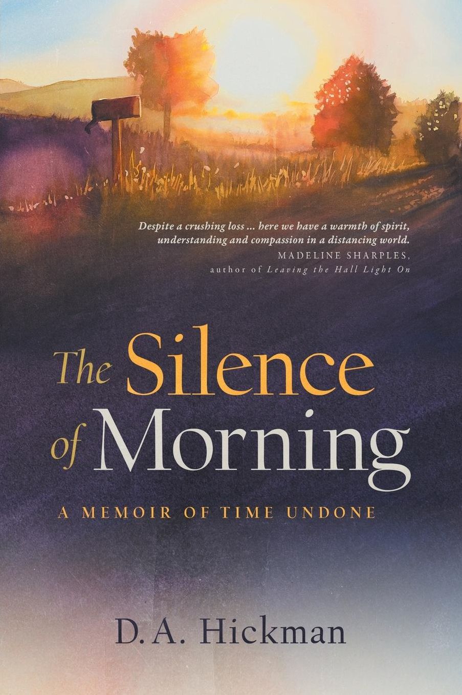 The Silence of Morning: A Memoir of Time Undone