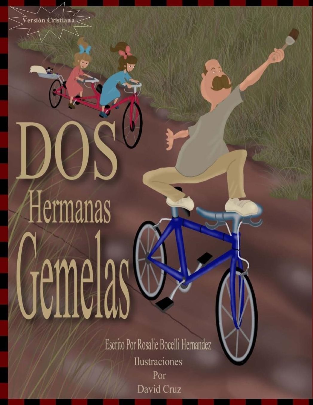 Dos Hermanas Gemelas: Basado en personajes reales, version en espanol