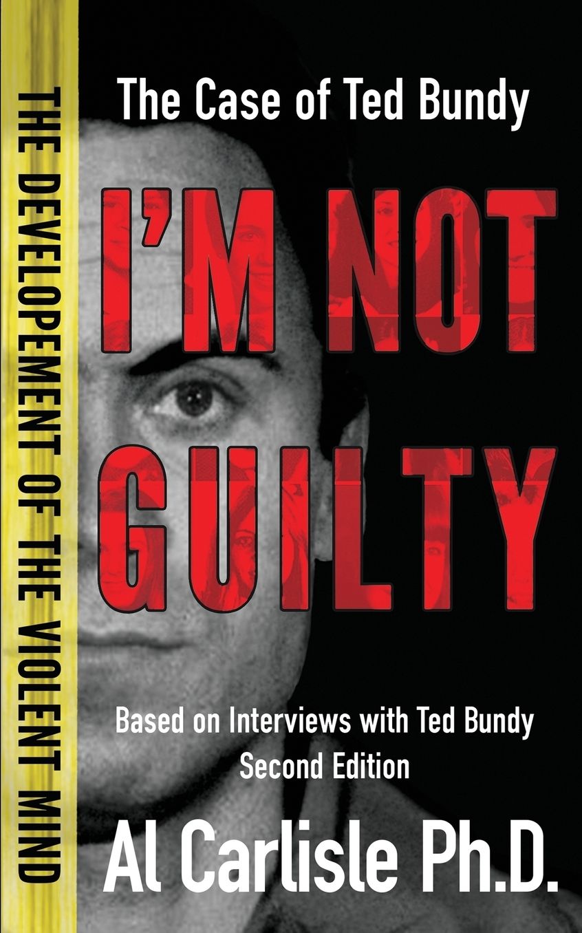 I'm Not Guilty: The Case of Ted Bundy