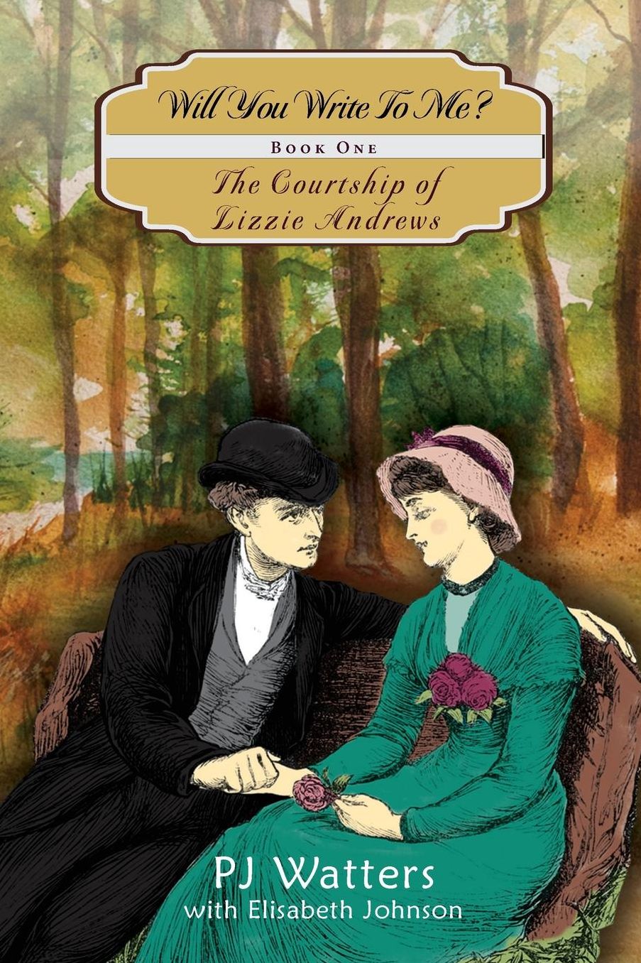 Will You Write To Me?: Book One: The Courtship of Lizzie Andrews