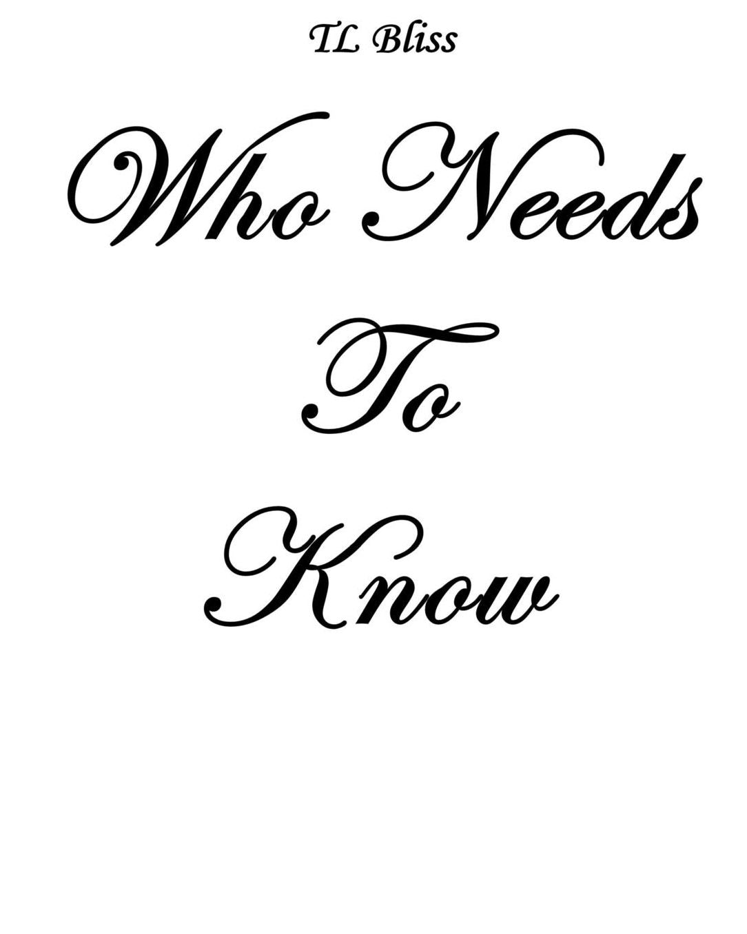 Who Needs To Know
