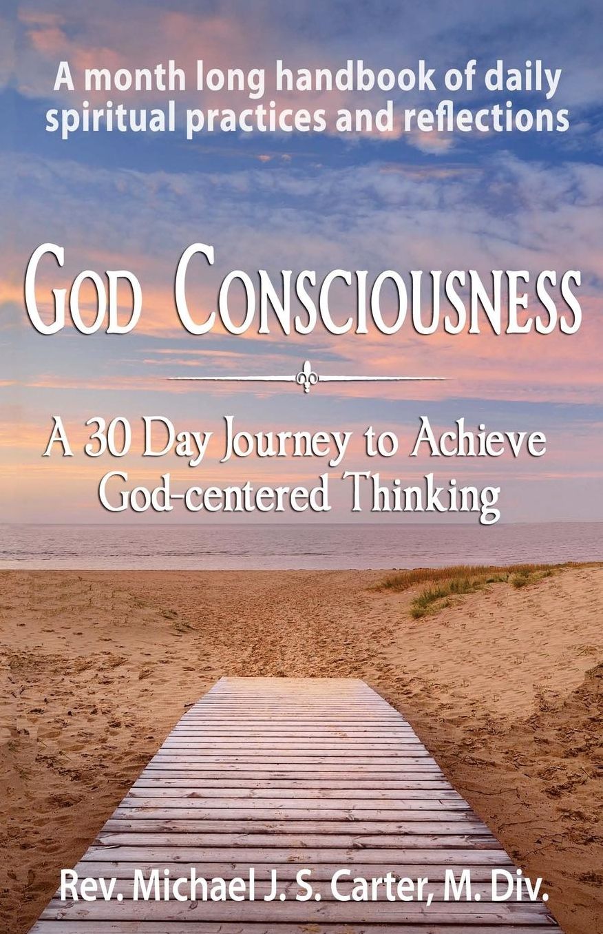 God Consciousness: A 30 Day Journey to Achieve God-centered Thinking