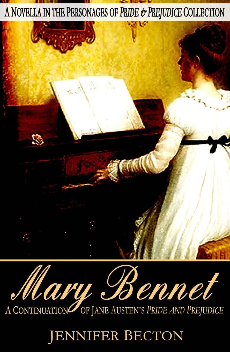 Mary Bennet: A Novella in the Personages of Pride & Prejudice Collection