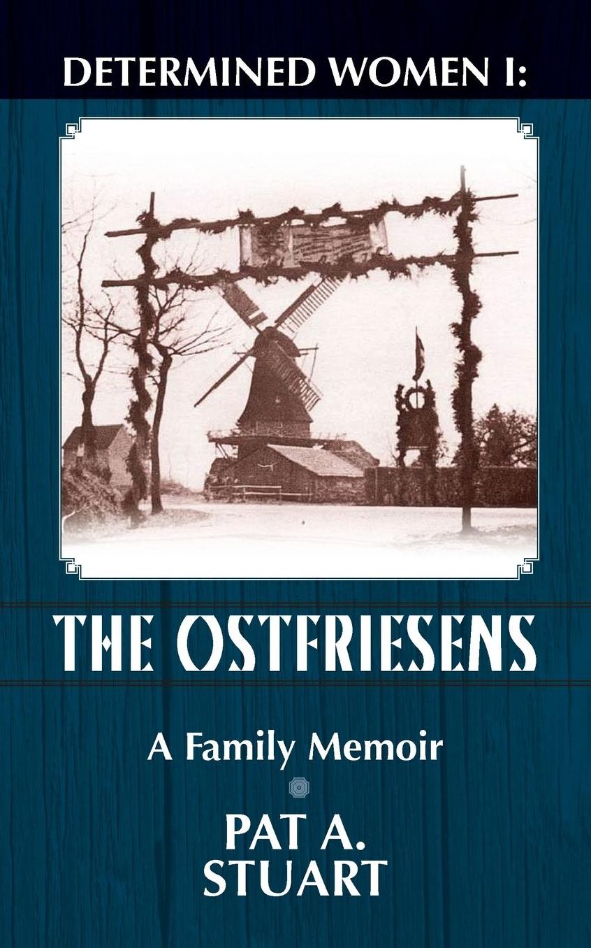 Determined Women: The Ostfriesens