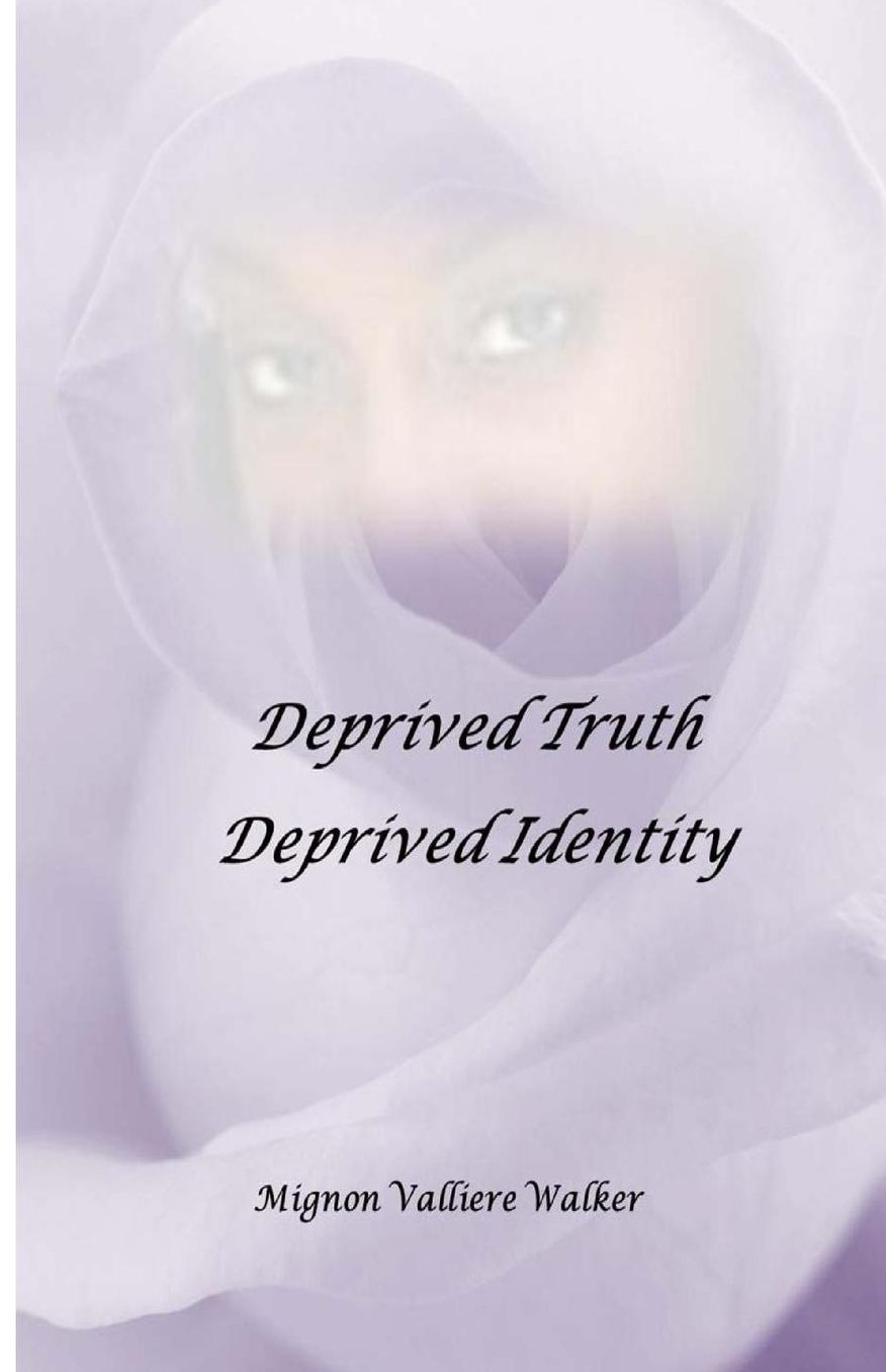 Deprived Truth, Deprived Identity