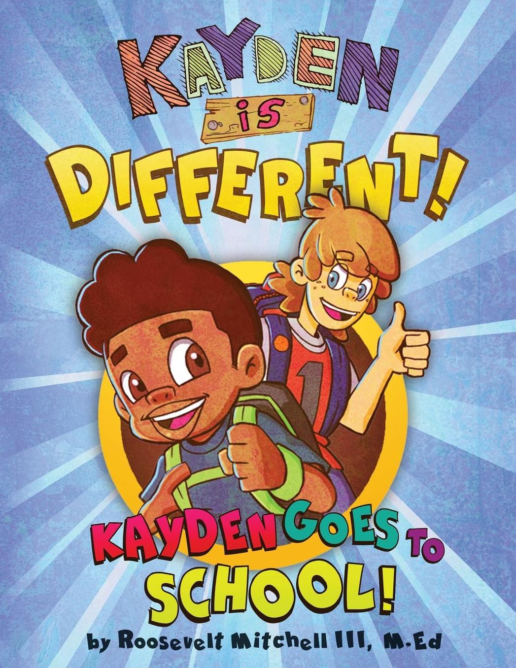Kayden Is Different: Kayden Goes To School