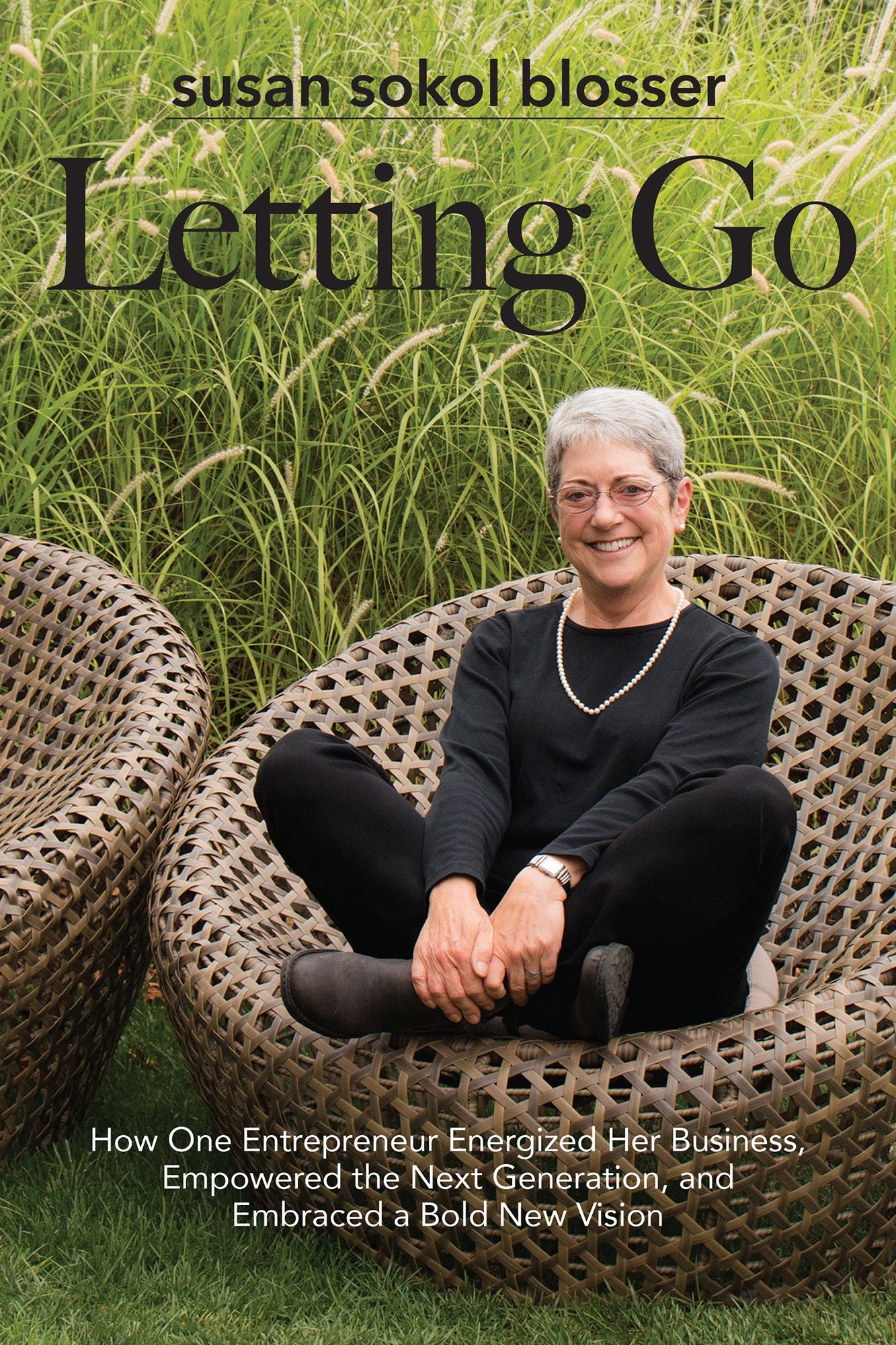Letting Go: How One Entrepreneur Energized Her Business, Empowered the Next Generation